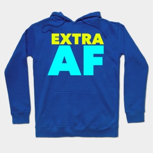 Extra AF Hoodie